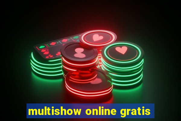 multishow online gratis